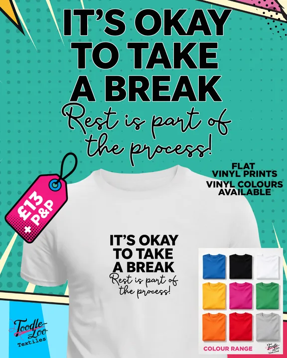 It's Okay to Take a Break — Rest Is Part of the Process — white tee with black vinyl lettering, shown as a design mock-up
