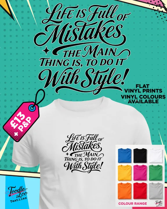 Life Is Full of Mistakes — Do It With Style — white tee with black vinyl lettering, shown as a design mock-up